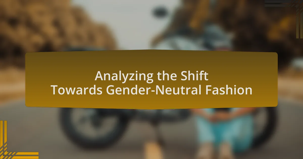 Analyzing the Shift Towards Gender-Neutral Fashion
