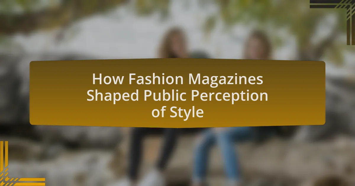 How Fashion Magazines Shaped Public Perception of Style