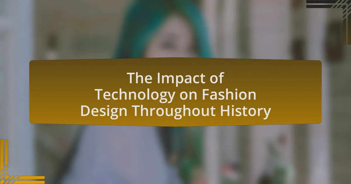 The Impact of Technology on Fashion Design Throughout History