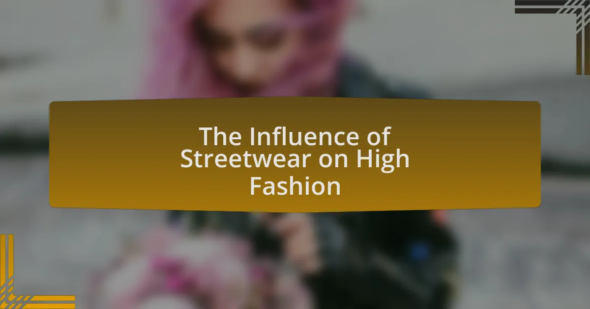 The Influence of Streetwear on High Fashion