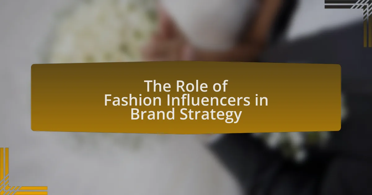 The Role of Fashion Influencers in Brand Strategy