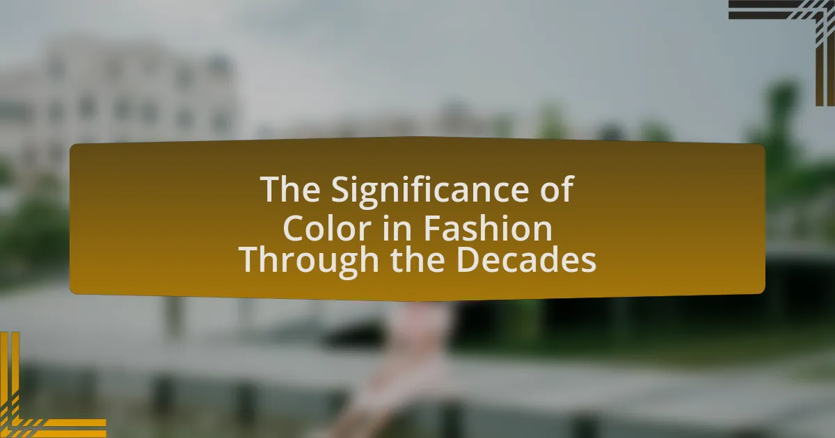 The Significance of Color in Fashion Through the Decades
