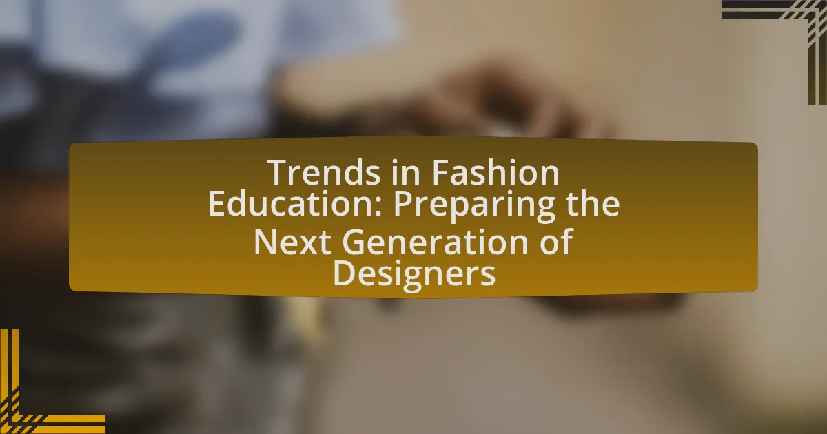 Trends in Fashion Education: Preparing the Next Generation of Designers