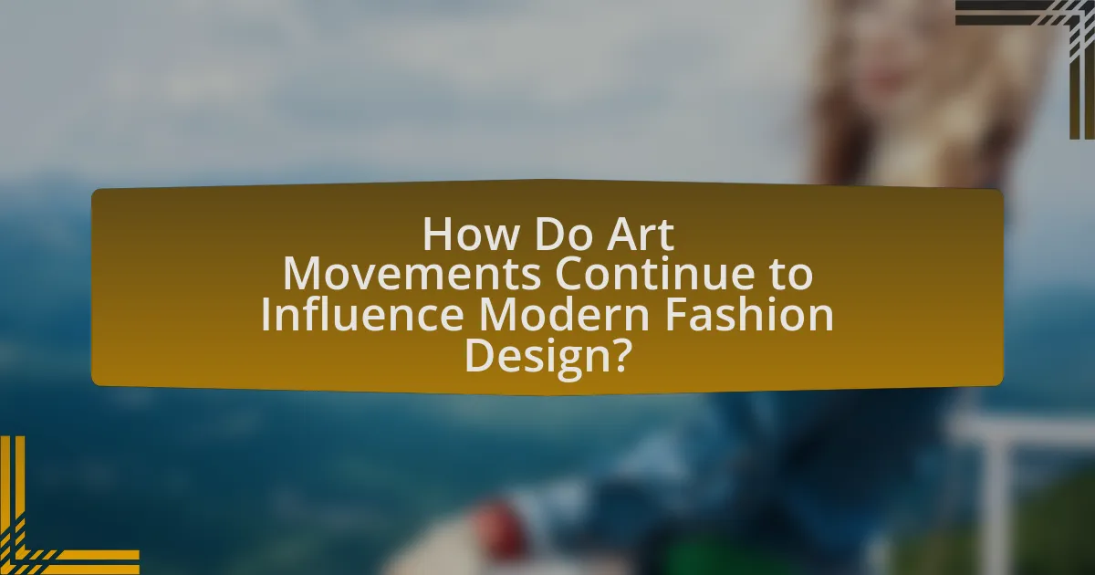 How Do Art Movements Continue to Influence Modern Fashion Design?