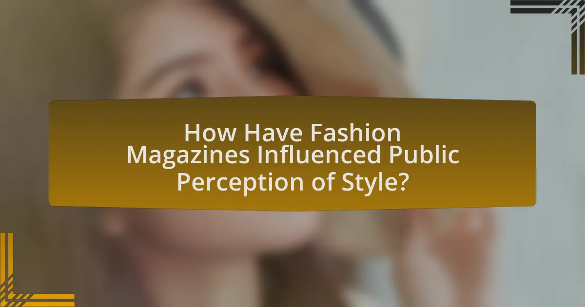 How Have Fashion Magazines Influenced Public Perception of Style?