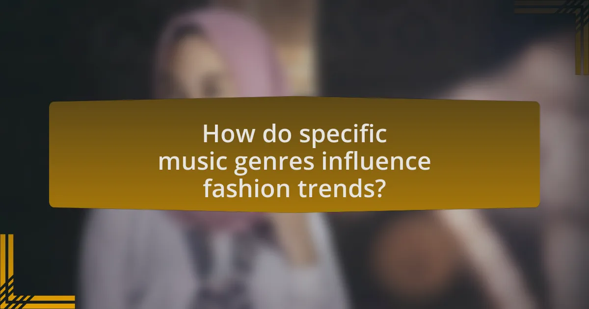 How do specific music genres influence fashion trends?