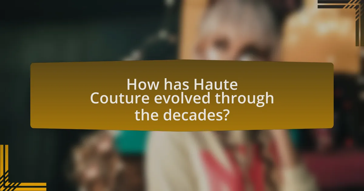 How has Haute Couture evolved through the decades?
