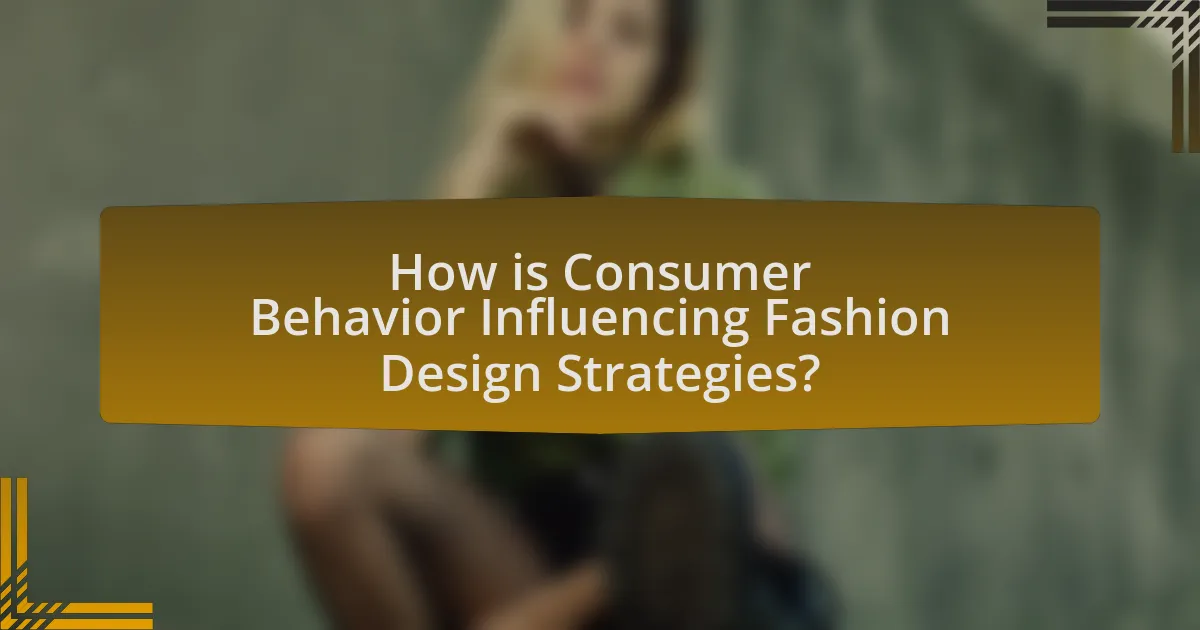 How is Consumer Behavior Influencing Fashion Design Strategies?