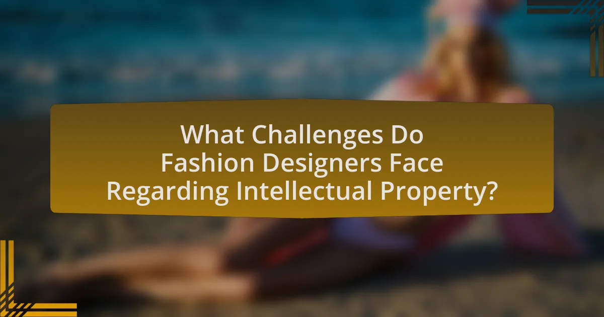 What Challenges Do Fashion Designers Face Regarding Intellectual Property?