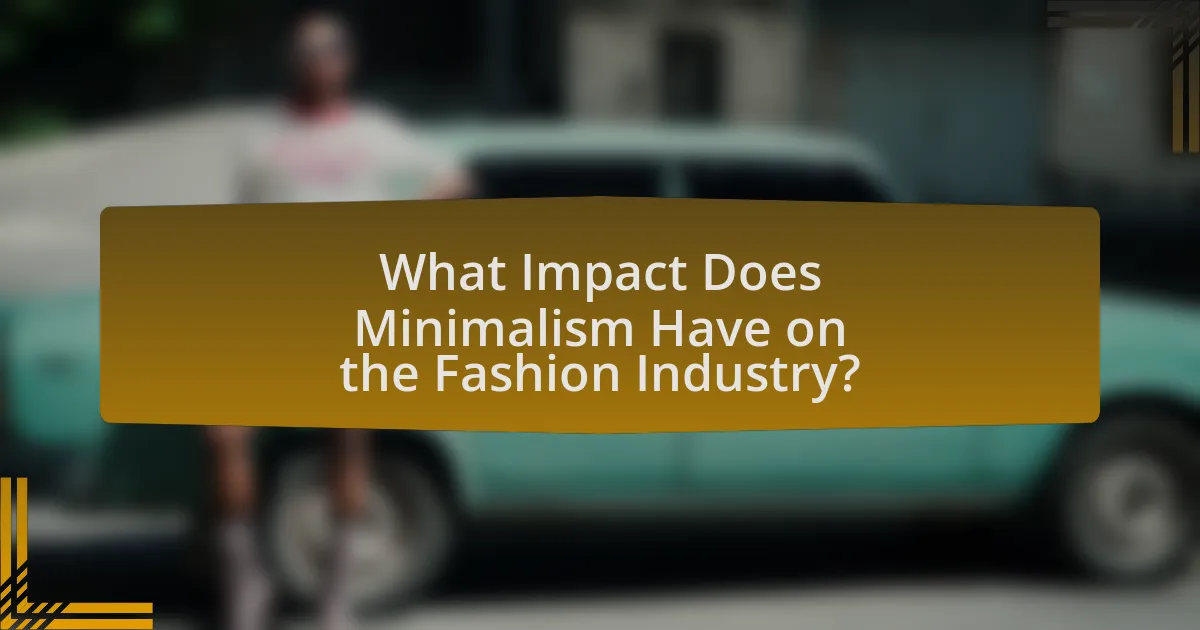 What Impact Does Minimalism Have on the Fashion Industry?