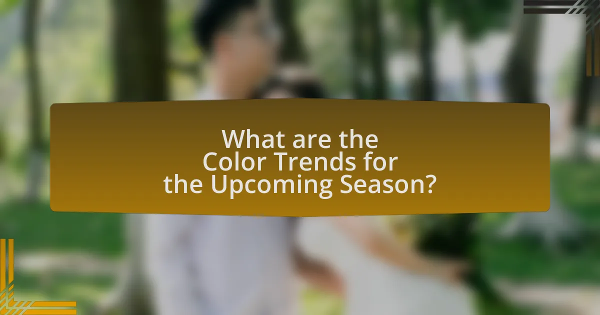What are the Color Trends for the Upcoming Season?