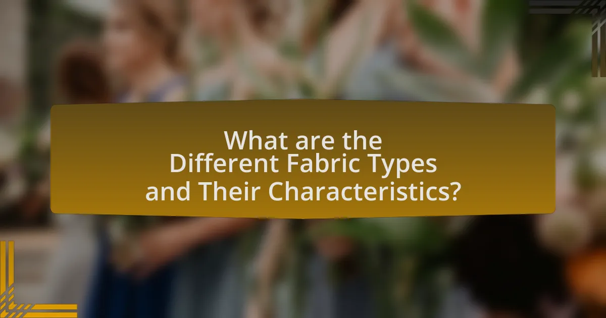 What are the Different Fabric Types and Their Characteristics?