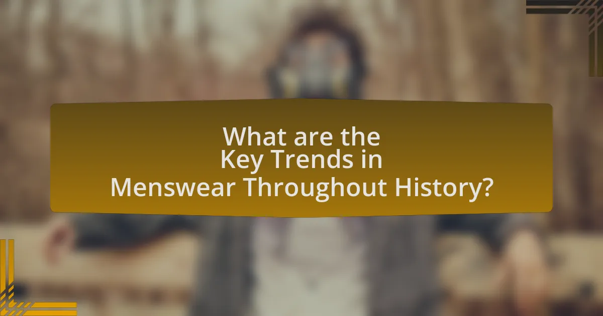 What are the Key Trends in Menswear Throughout History?
