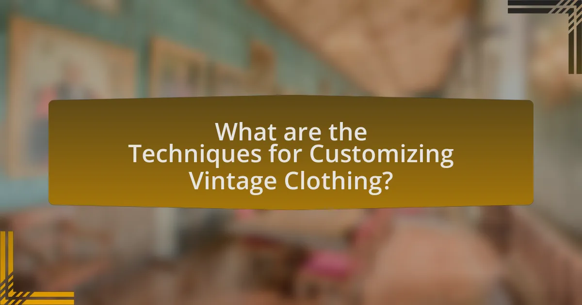 What are the Techniques for Customizing Vintage Clothing?