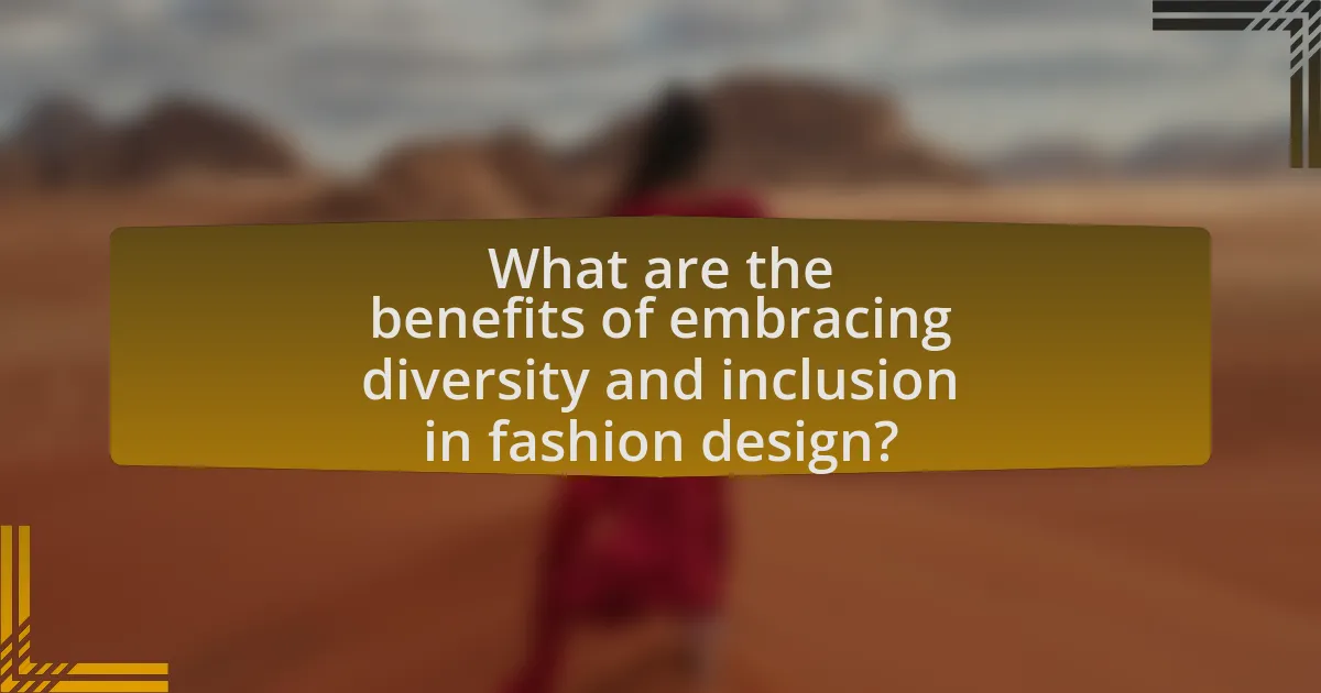 What are the benefits of embracing diversity and inclusion in fashion design?