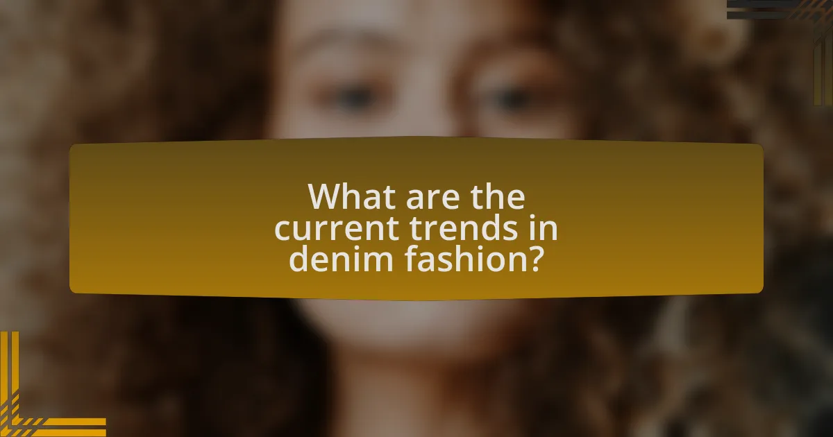 What are the current trends in denim fashion?