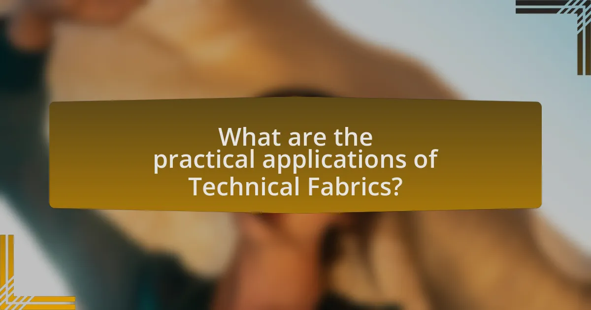 What are the practical applications of Technical Fabrics?