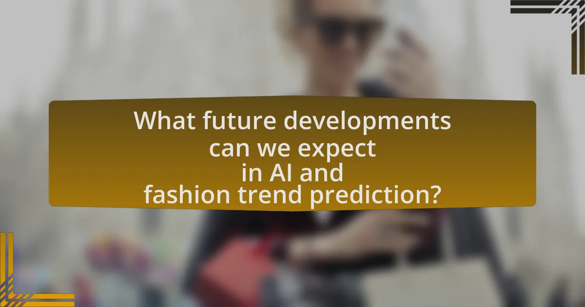 What future developments can we expect in AI and fashion trend prediction?