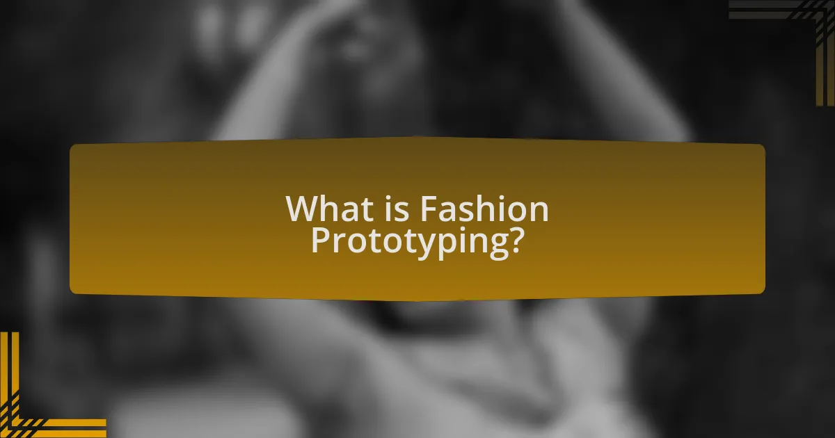 What is Fashion Prototyping?