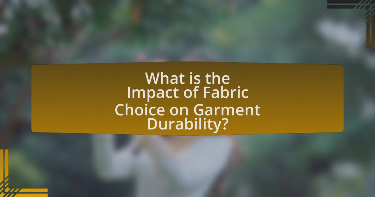 What is the Impact of Fabric Choice on Garment Durability?