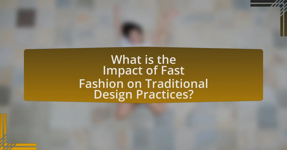What is the Impact of Fast Fashion on Traditional Design Practices?