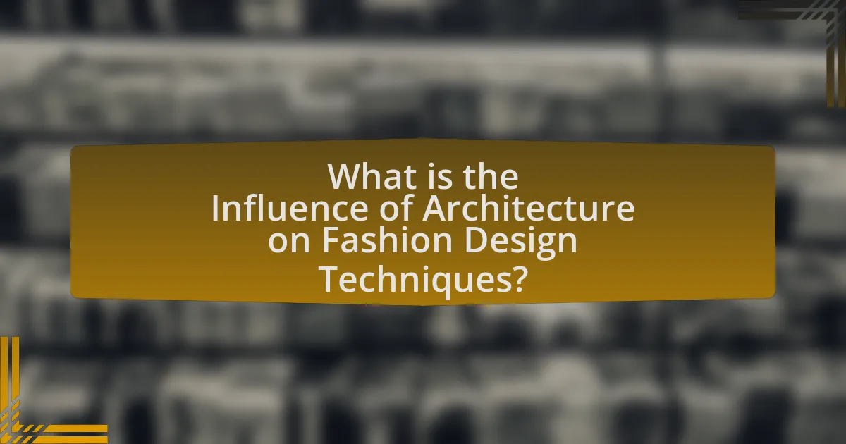What is the Influence of Architecture on Fashion Design Techniques?