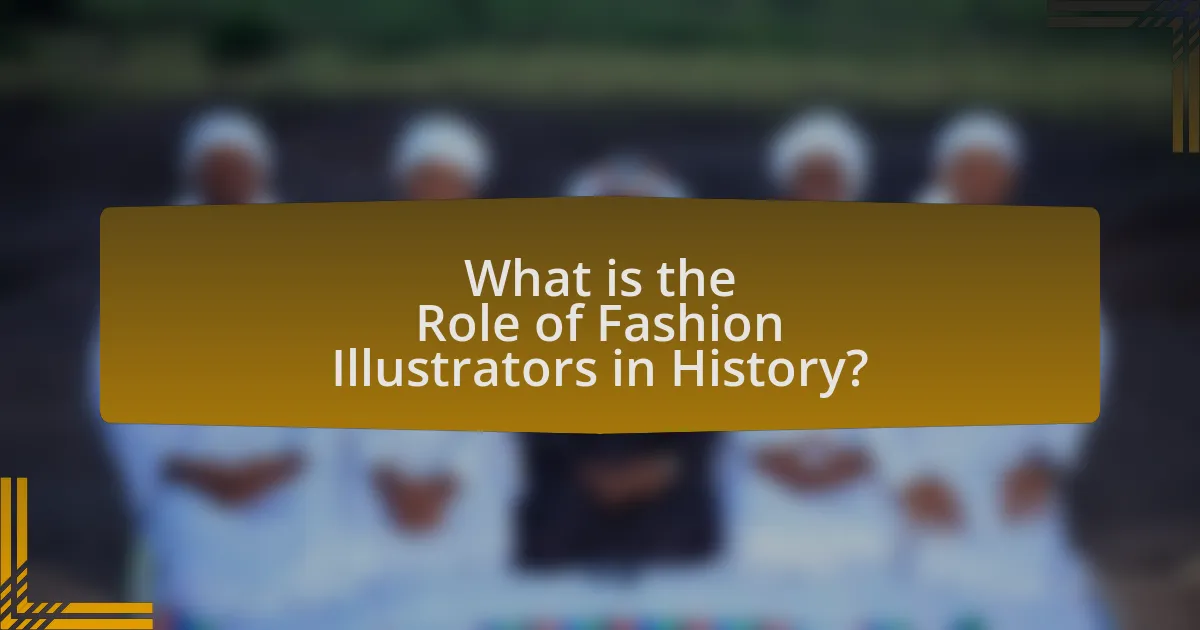 What is the Role of Fashion Illustrators in History?