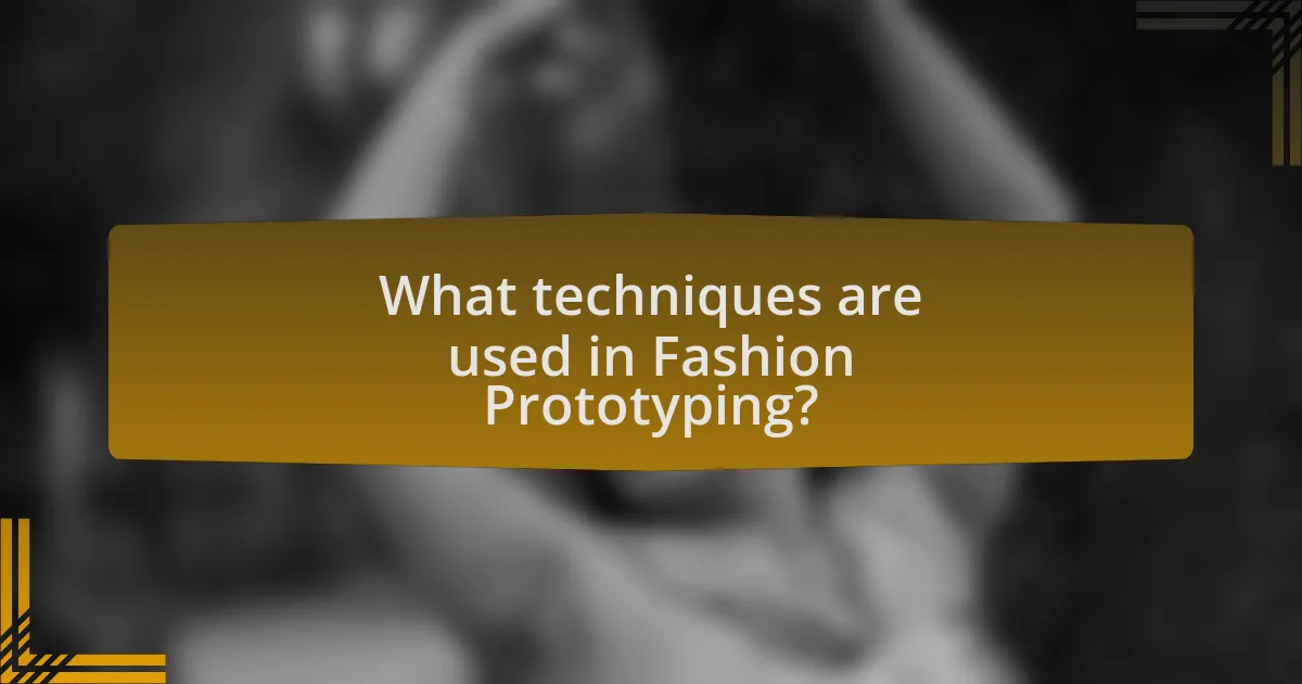 What techniques are used in Fashion Prototyping?